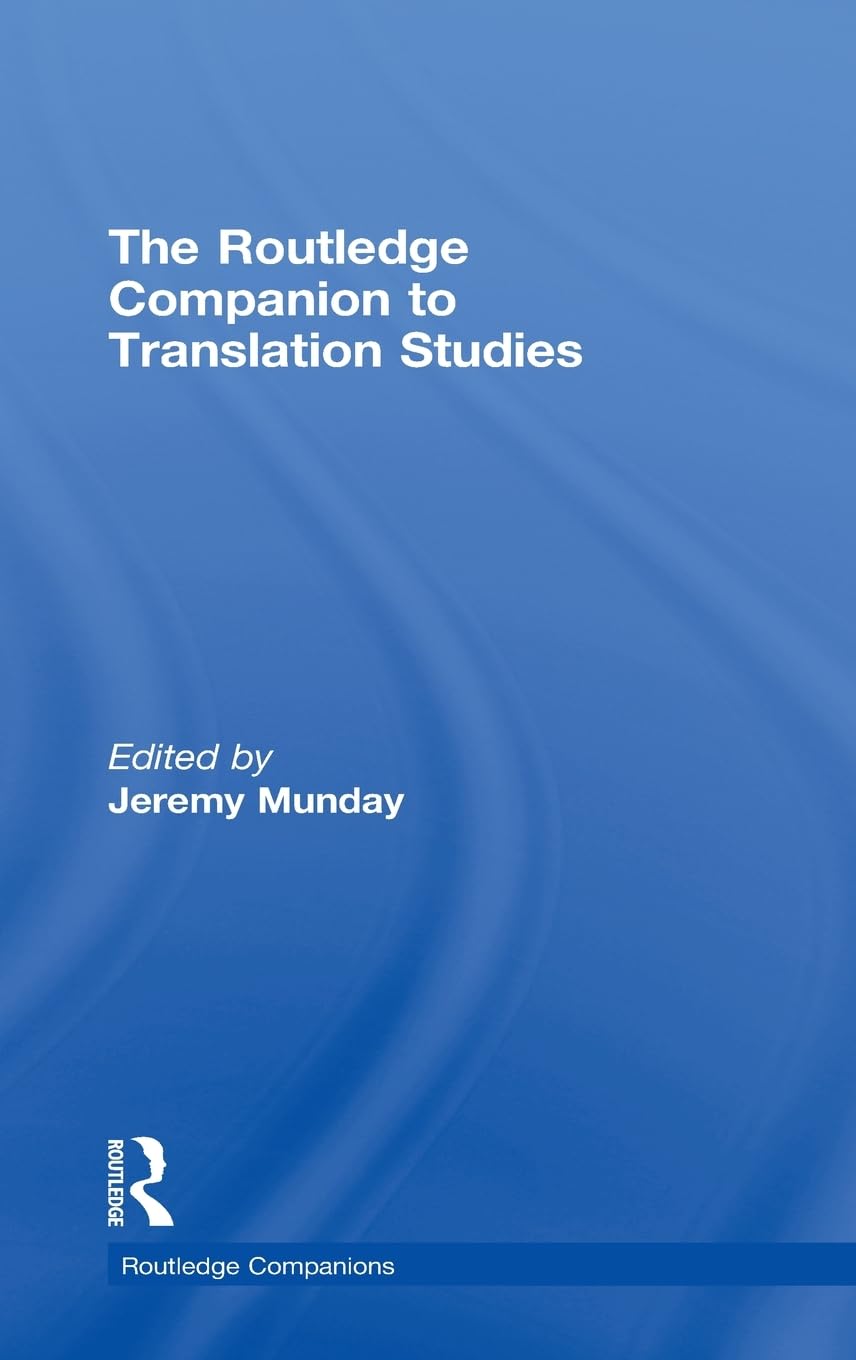 The Routledge Companion to Translation Studies - A Comprehensive Guide