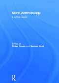 Moral Anthropology: A Critical Reader - Essential Course Anthology