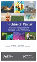 The Chemical Century: Molecular Manipulation and Its Impact