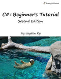 C#: A Beginner's Tutorial, Second Edition - Clear C# Guide