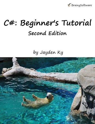 C# Beginner's Tutorial Second Edition: Master Programming Basics
