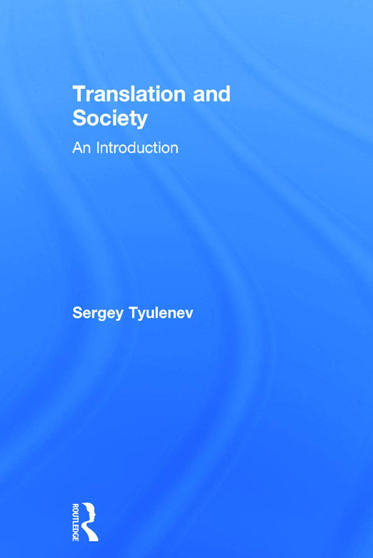 Translation and Society: Exploring Cultural Dynamics and Impact