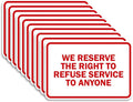 We Reserve The Right To Refuse Service Sign White/Red - Medium 10 Pack
