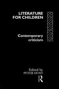 Literature For Children - of Contemporary Criticism