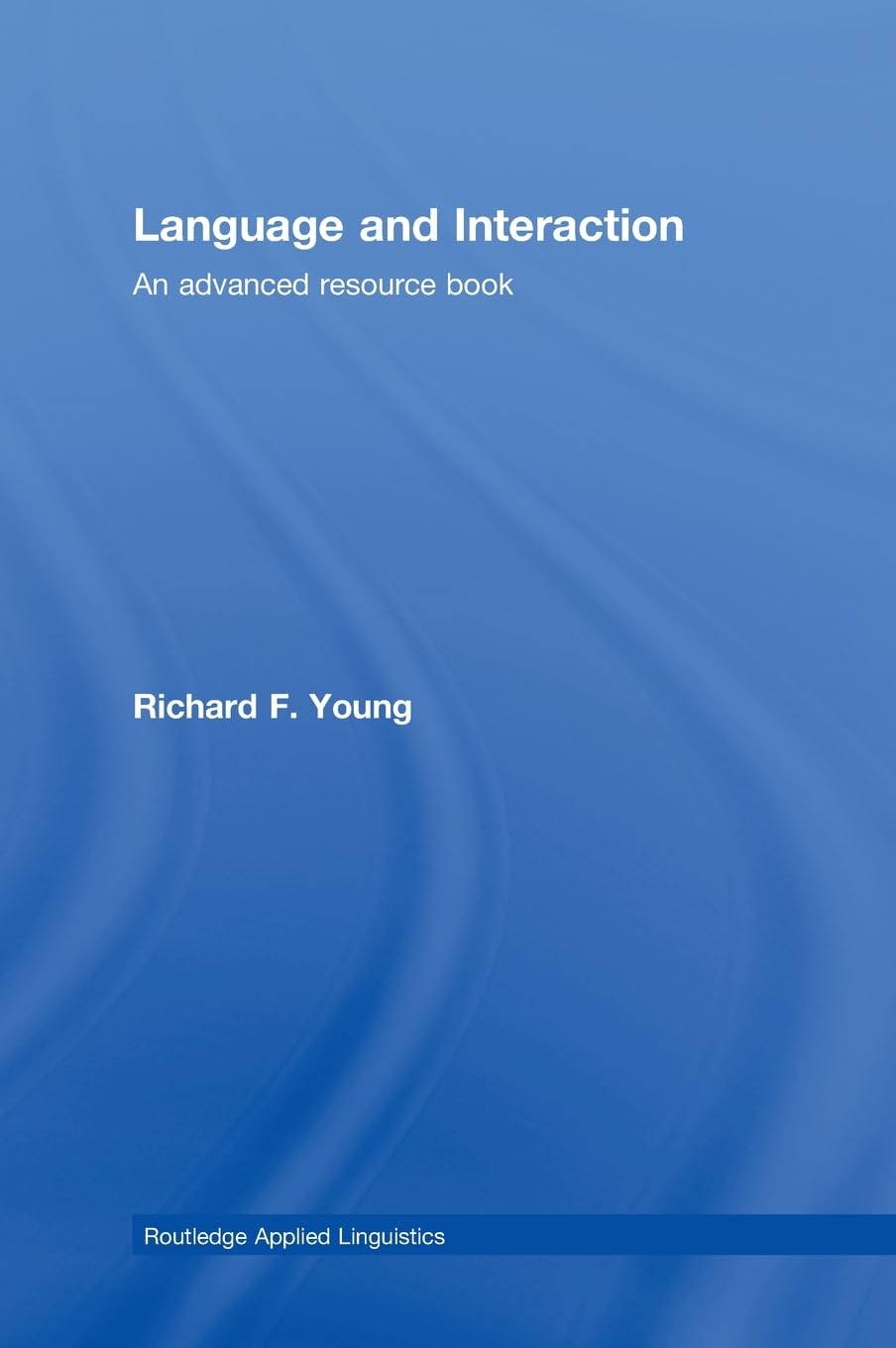 Language and Interaction: An Advanced Resource Book Review