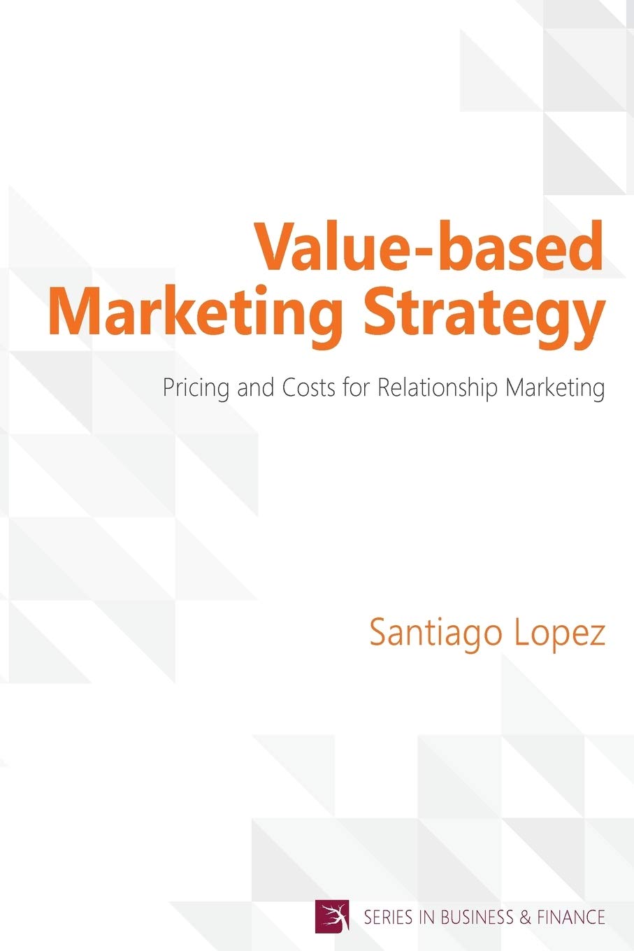 Value-based Marketing Strategy for Effective Business Growth