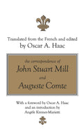 The Correspondence of John Stuart Mill and Auguste Comte - Selected