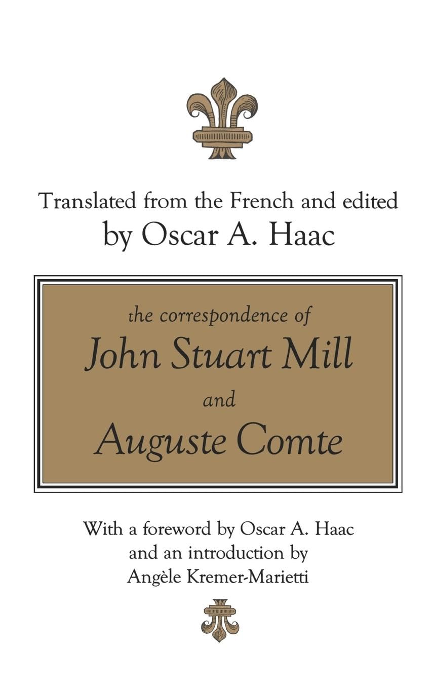 The Correspondence of John Stuart Mill and Auguste Comte Review