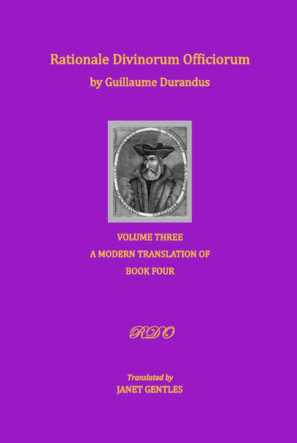 Rationale Divinorum Officiorum Volume Three: A Modern Translation