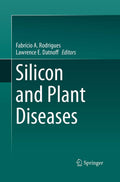 Silicon and Plant Diseases - Practical for Crop Health