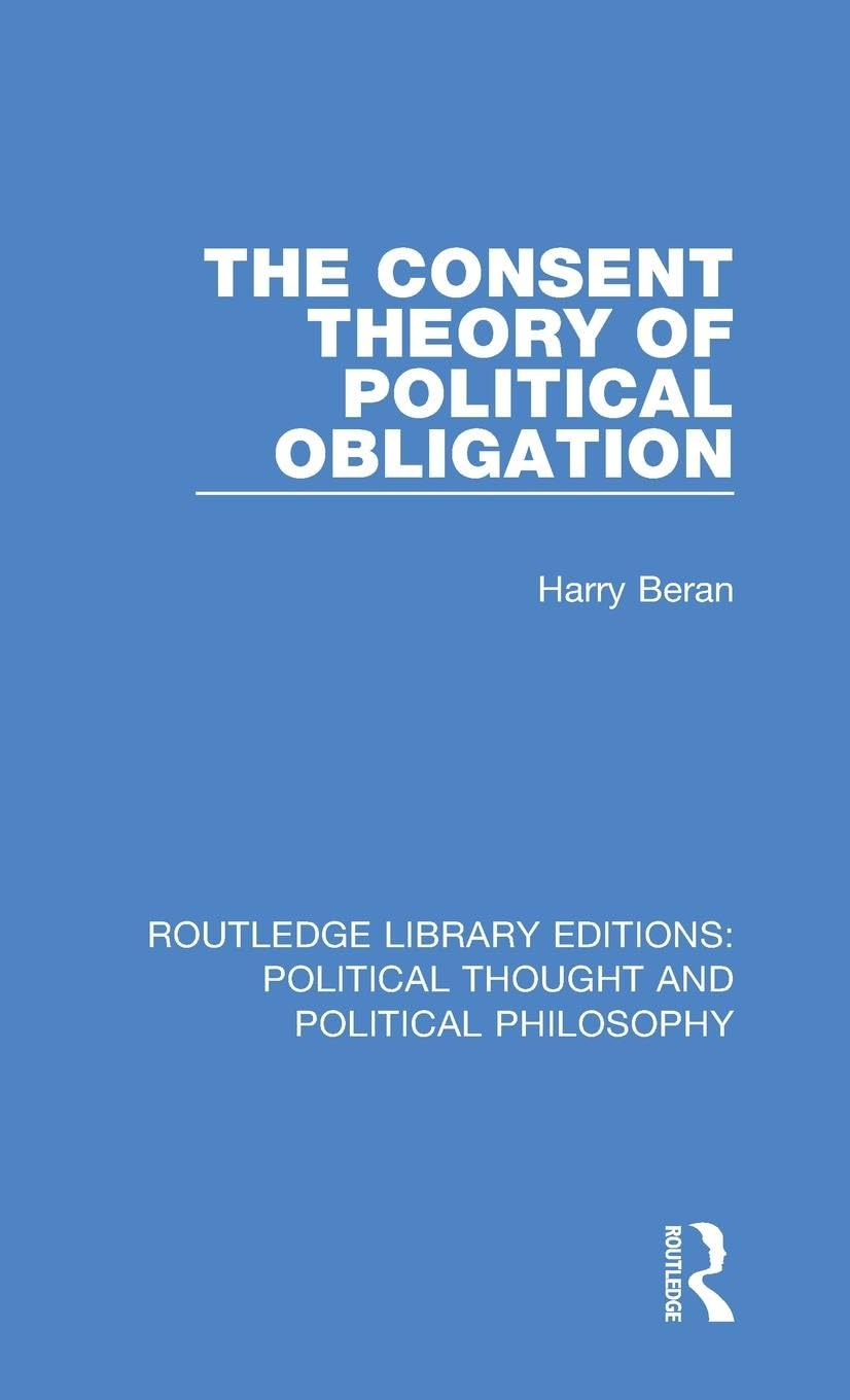 The Consent Theory of Political Obligation by Harry Beran
