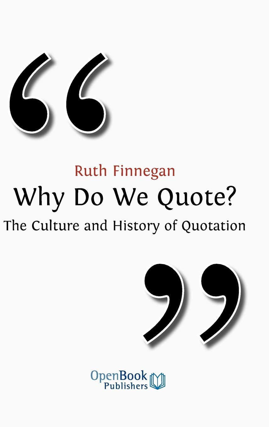 Why Do We Quote? The Culture and History of Quotation Explored