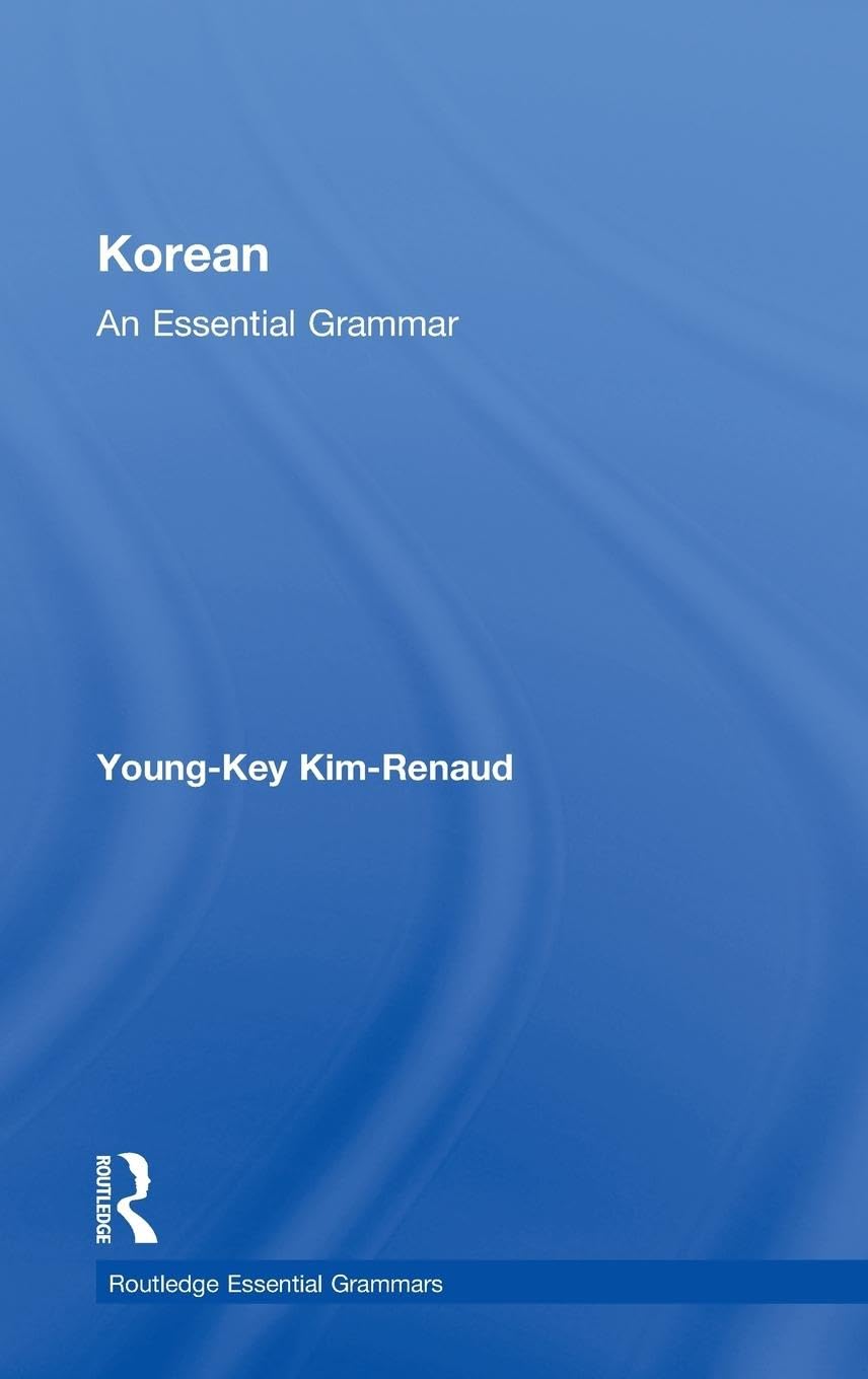 Korean: An Essential Grammar for Mastering the Language