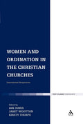 Women and Ordination in the Christian Churches: Global Insights