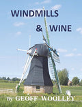 WINDMILLS AND WINE: A Captivating Journey Through Nature's Beauty