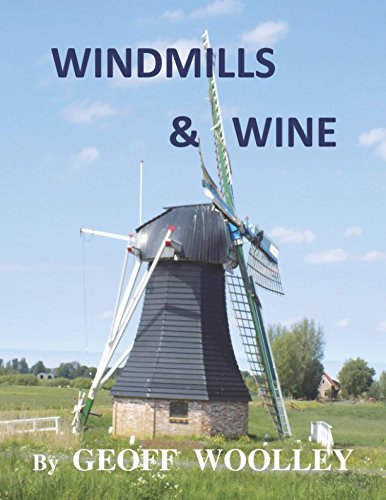 WINDMILLS AND WINE: A Captivating Journey Through Nature's Beauty