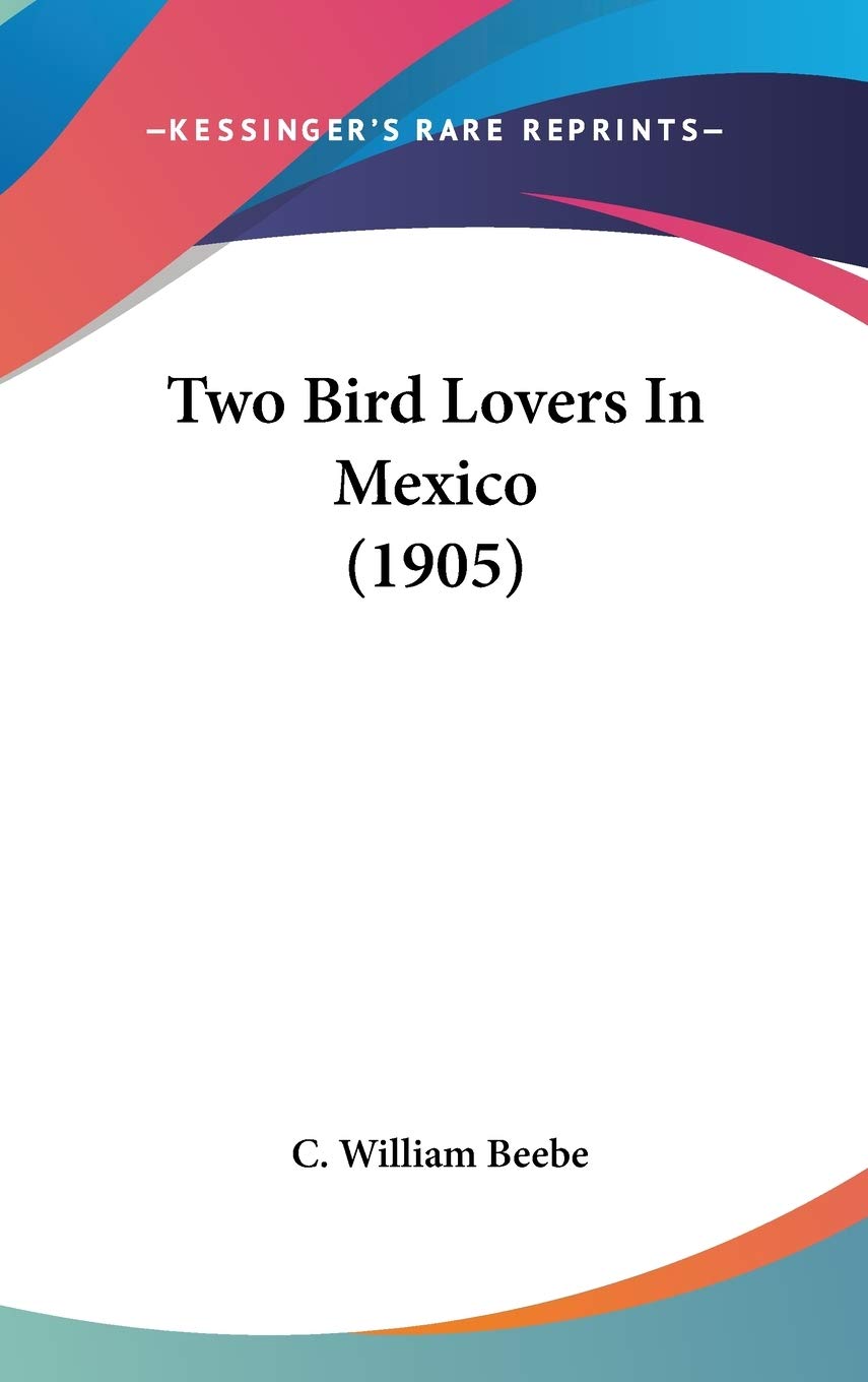 Two Bird Lovers In Mexico (1905) - A Captivating Exploration