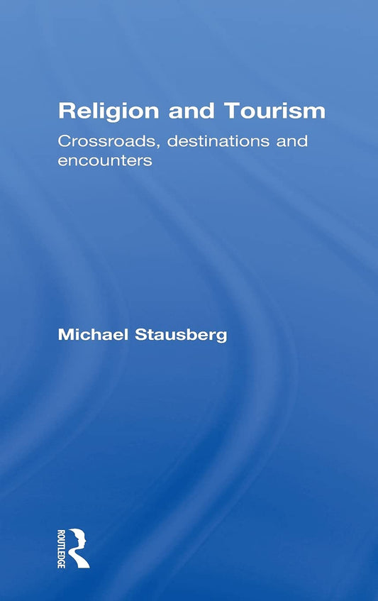 Religion and Tourism: Exploring the Intersection of Faith and Travel