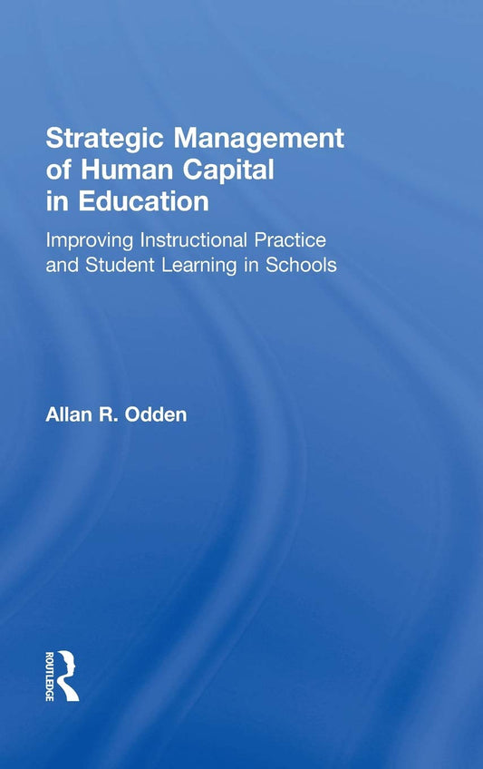 Strategic Management of Human Capital in Education: Key Insights