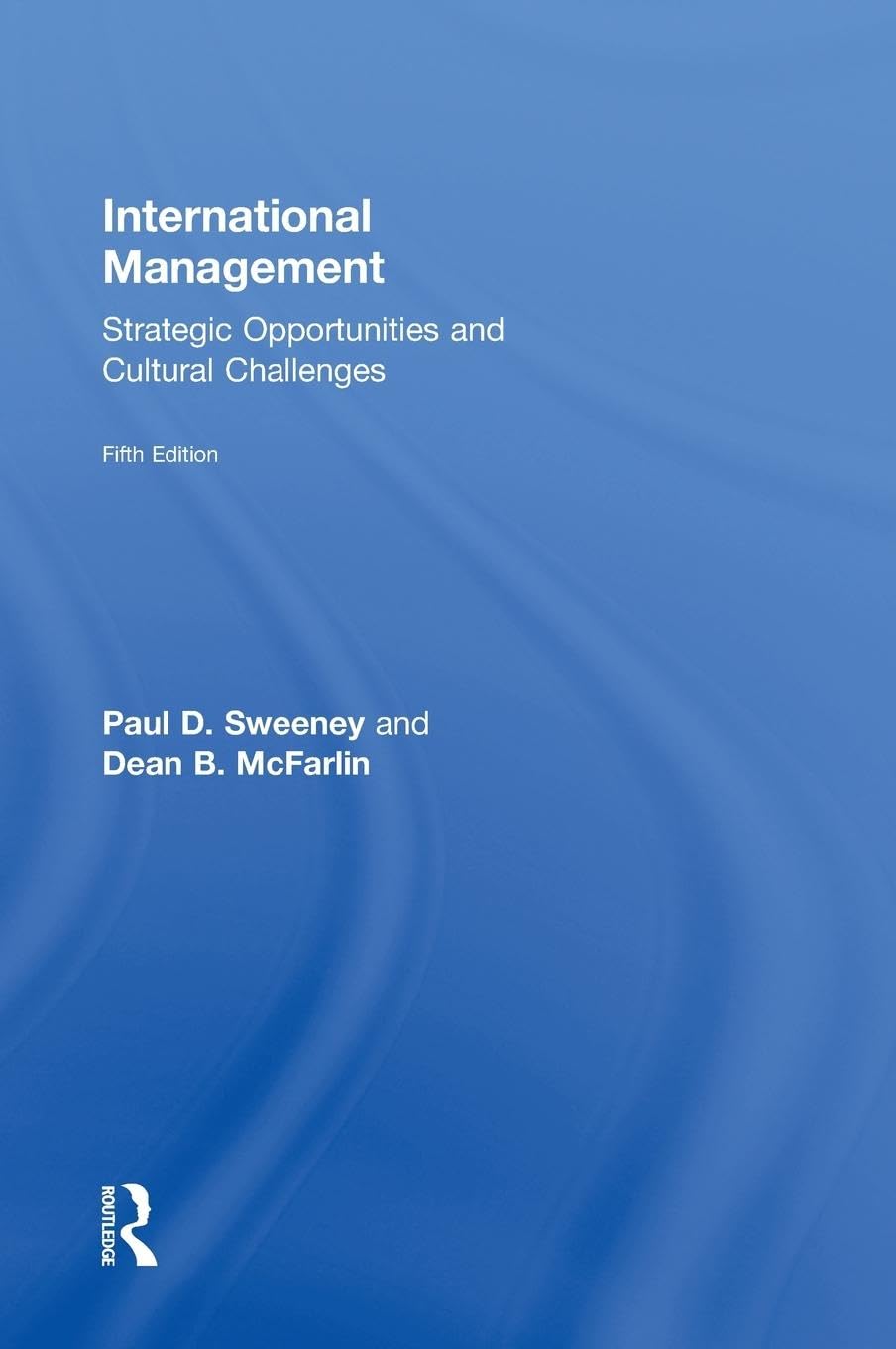International Management: Strategic Opportunities and Cultural Issues