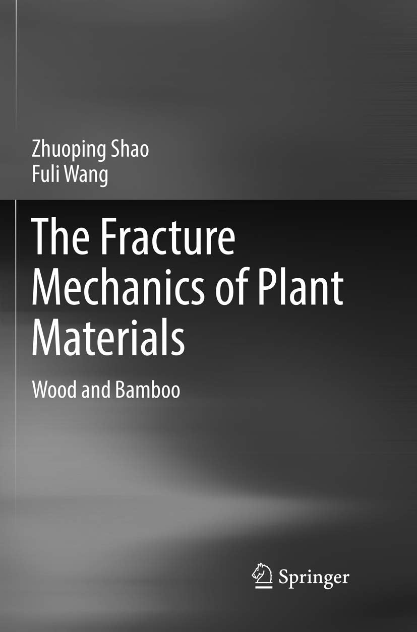 The Fracture Mechanics of Plant Materials: Wood and Bamboo Review