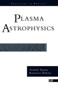 Plasma Astrophysics Book by Toshi Tajima and Kazunari Shibata Review