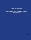 Beitrage zu einer Kritik der Sprache: Erster Band - Classic Reprint