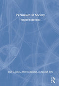 Persuasion in Society Fourth Edition - Contemporary Rhetoric