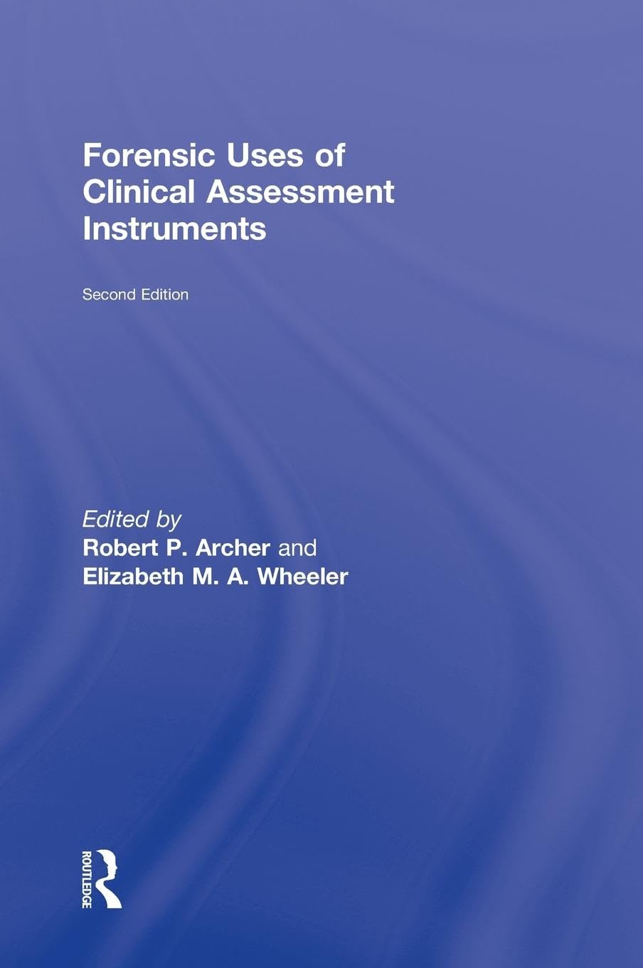 Forensic Uses of Clinical Assessment Instruments Review