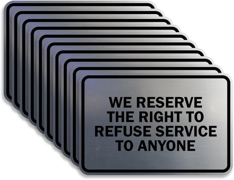 Classic Framed We Reserve The Right To Refuse Service Signs