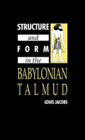 Structure and Form in the Babylonian Talmud by Louis Jacobs Review