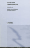 Cities and Consumption: Understanding Urbanism and City Life