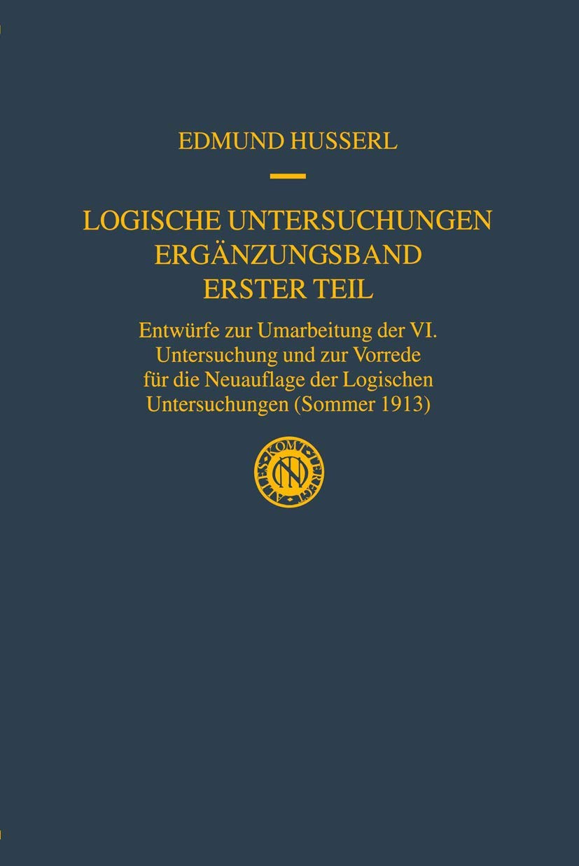 Logische Untersuchungen Erganzungsband: Husserl's Insightful Works