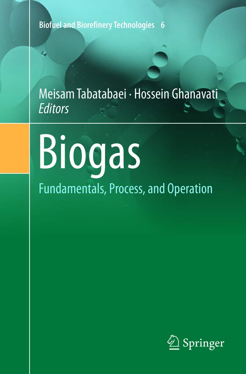 Biogas: Fundamentals, Process, and Operation for Sustainable Energy