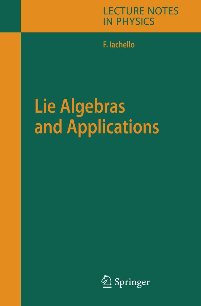 Lie Algebras and Applications: A Comprehensive Guide to Physics