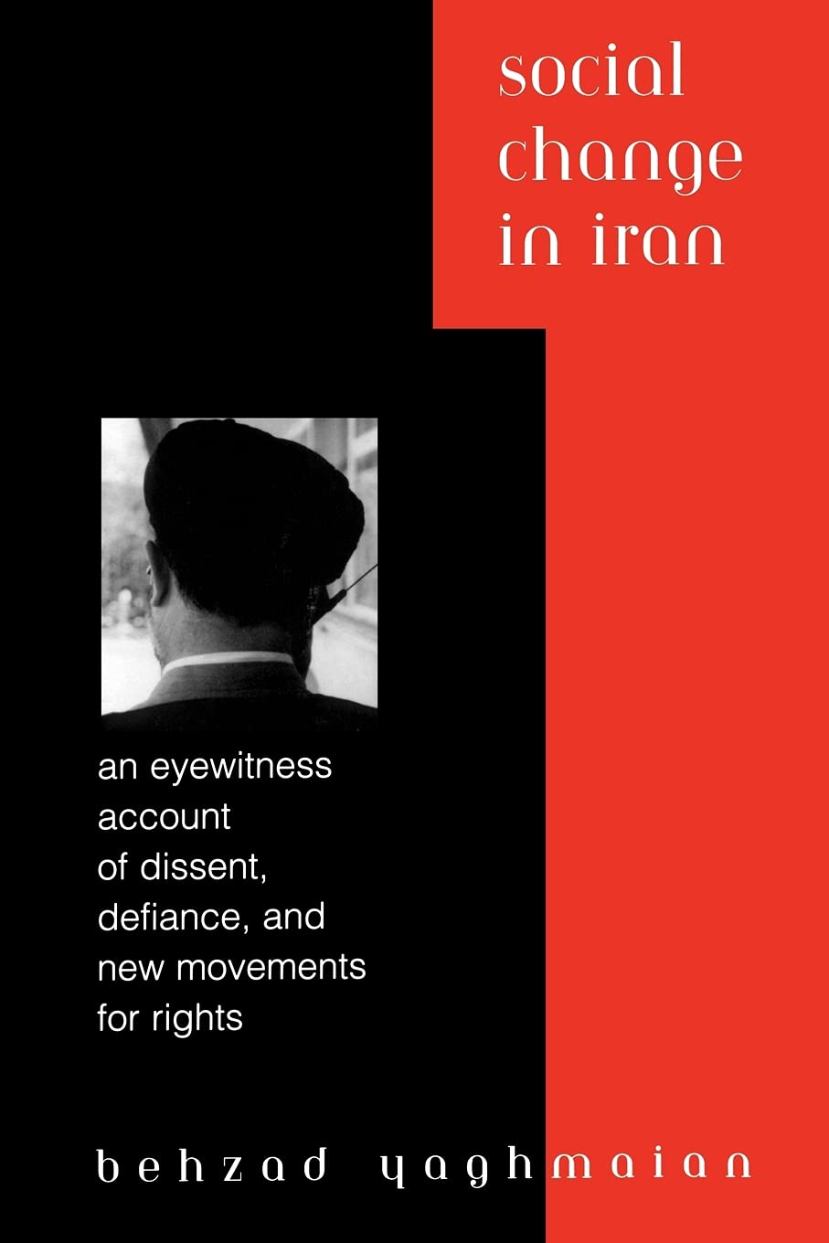 Social Change in Iran: Eyewitness Account of Dissent and Rights