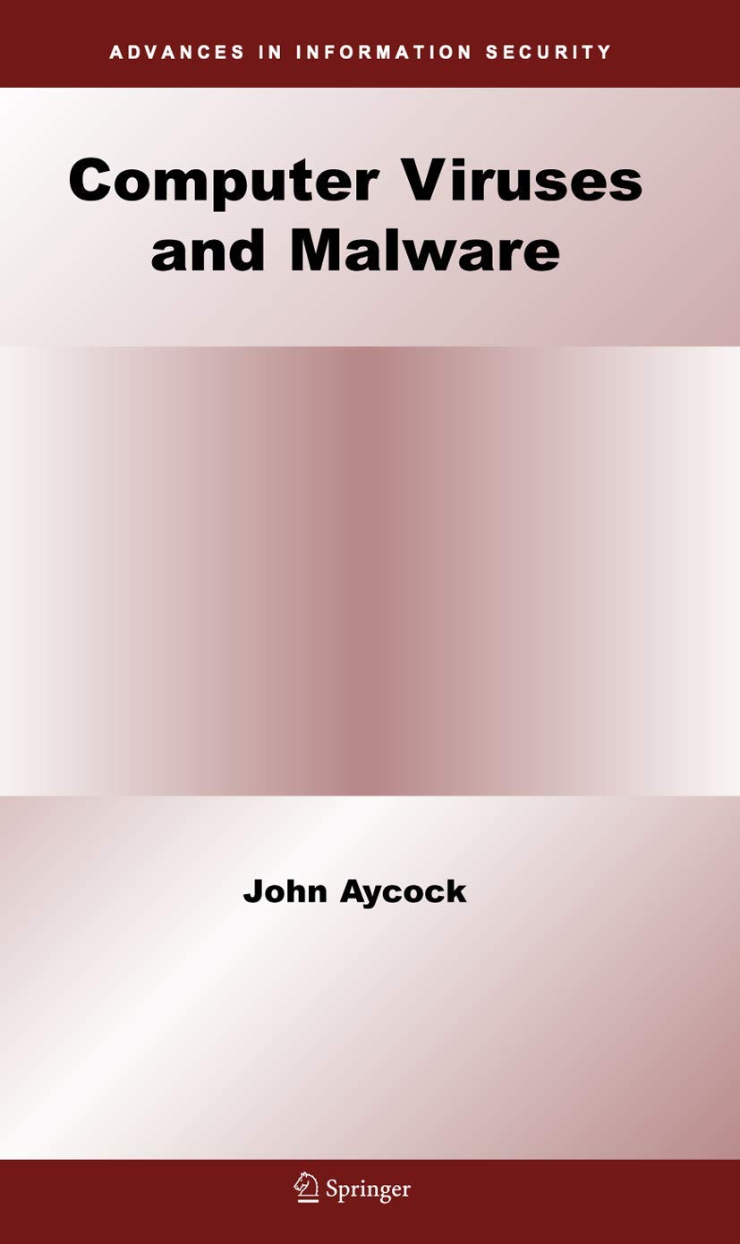 Computer Viruses and Malware: A Comprehensive Guide to Security
