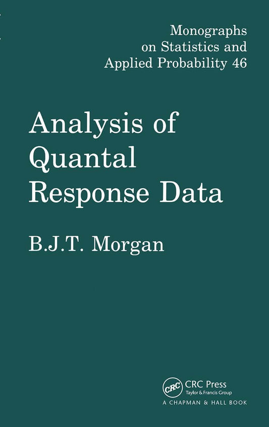 Analysis of Quantal Response Data: A Comprehensive Guide