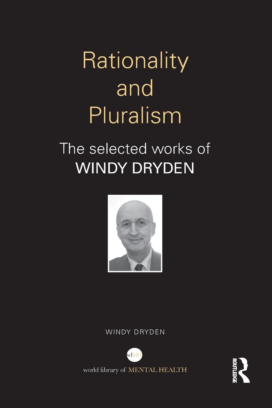 Rationality and Pluralism: A Comprehensive Guide to Mental Health