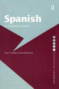 Spanish: An Essential Grammar - Clear, Compact Reference for Learners