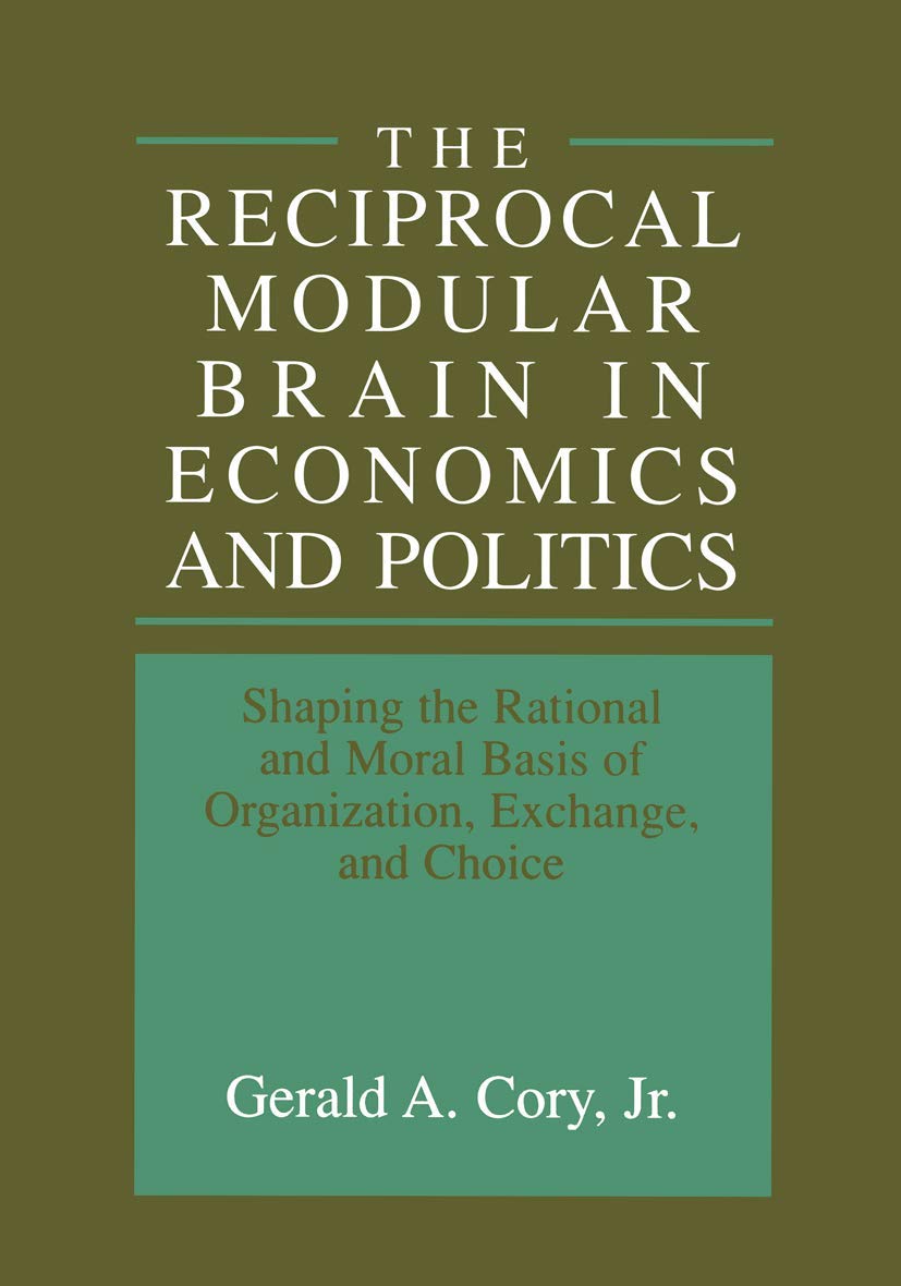 The Reciprocal Modular Brain in Economics and Politics Review