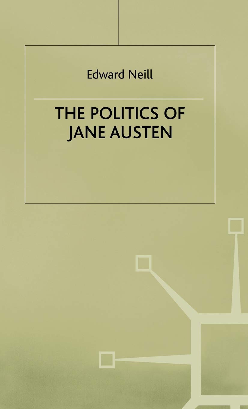 The Politics of Jane Austen: A Deep Dive into Her Works