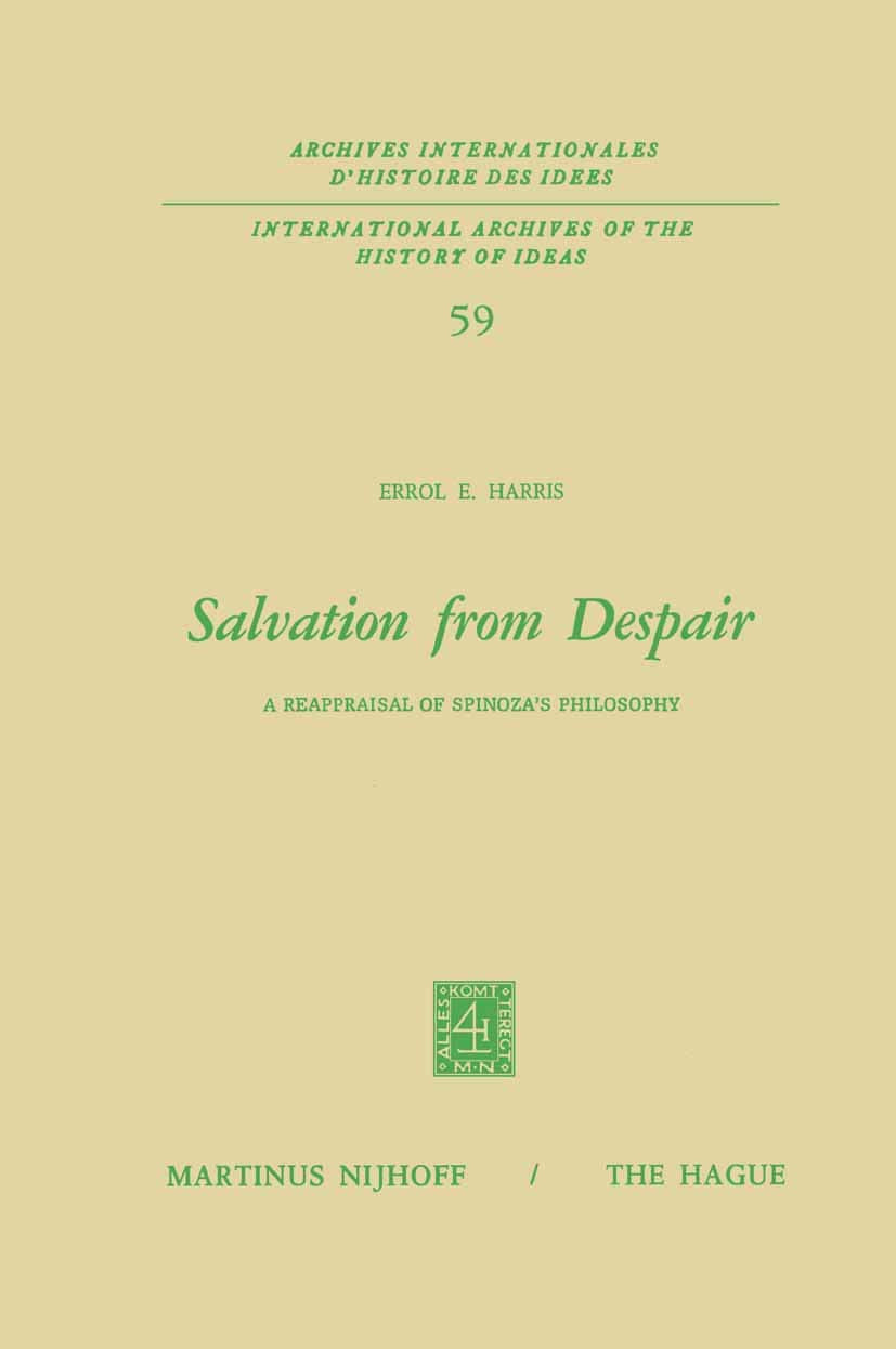 Salvation from Despair: A Reappraisal of Spinozas Philosophy Insights