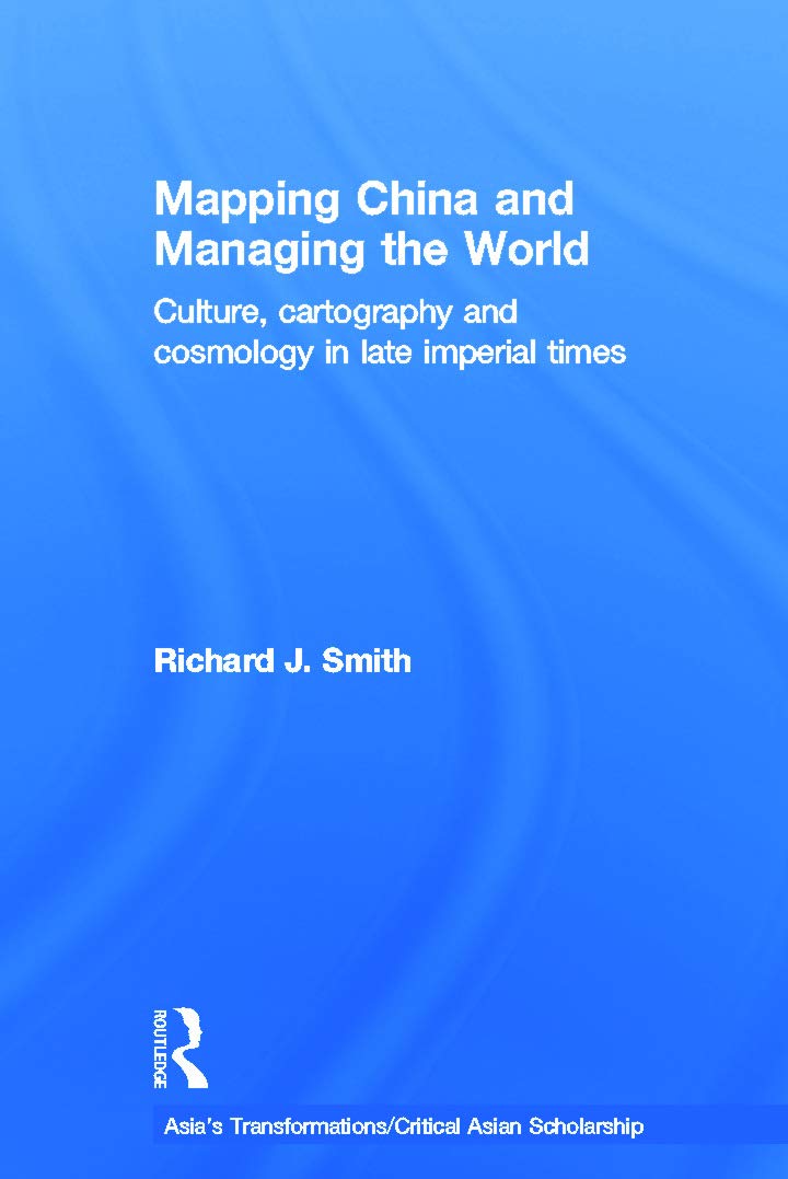 Mapping China and Managing the World: A Critical Analysis