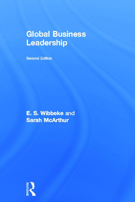 Global Business Leadership: A Comprehensive Guide to Success