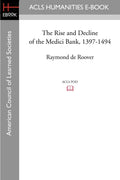 The Rise and Decline of the Medici Bank, 1397-1494: A Deep Dive