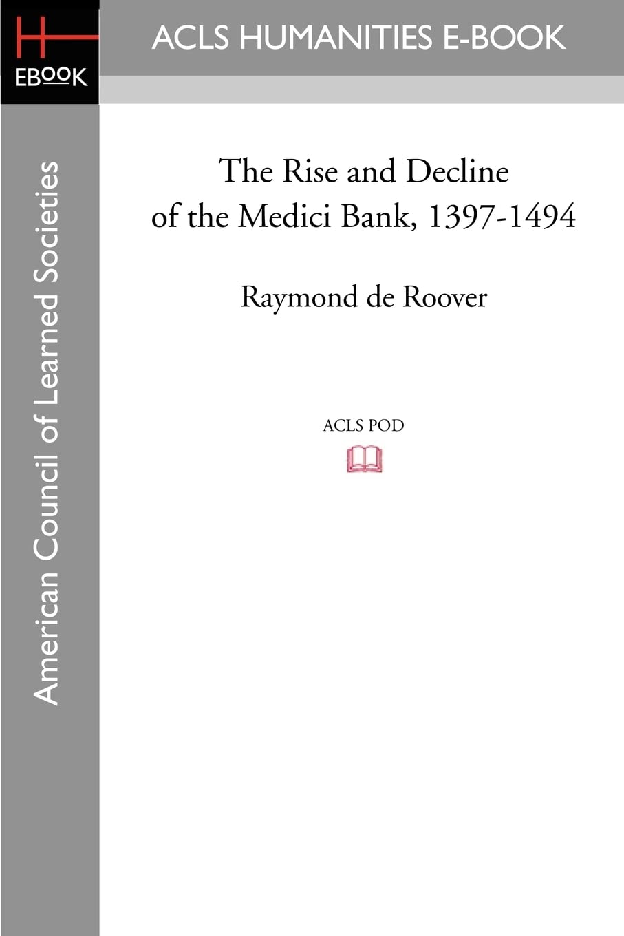 The Rise and Decline of the Medici Bank, 1397-1494: A Deep Dive