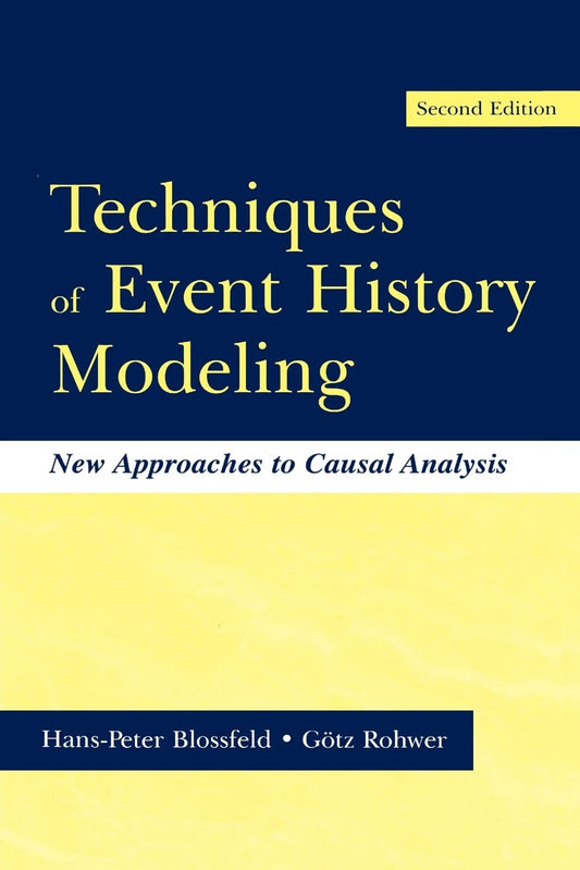 Techniques of Event History Modeling for Casual Analysis Insights