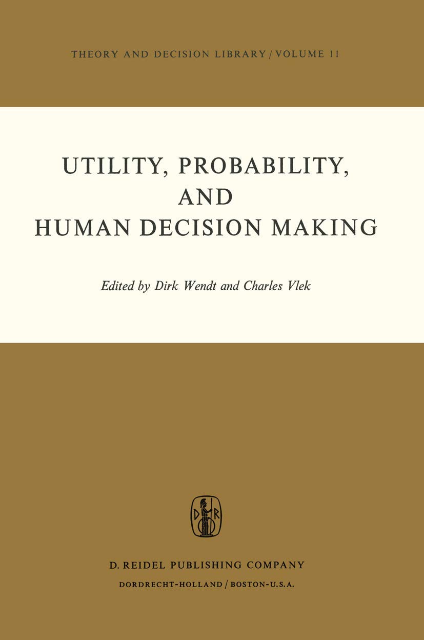 Utility and Probability in Human Decision Making Proceedings