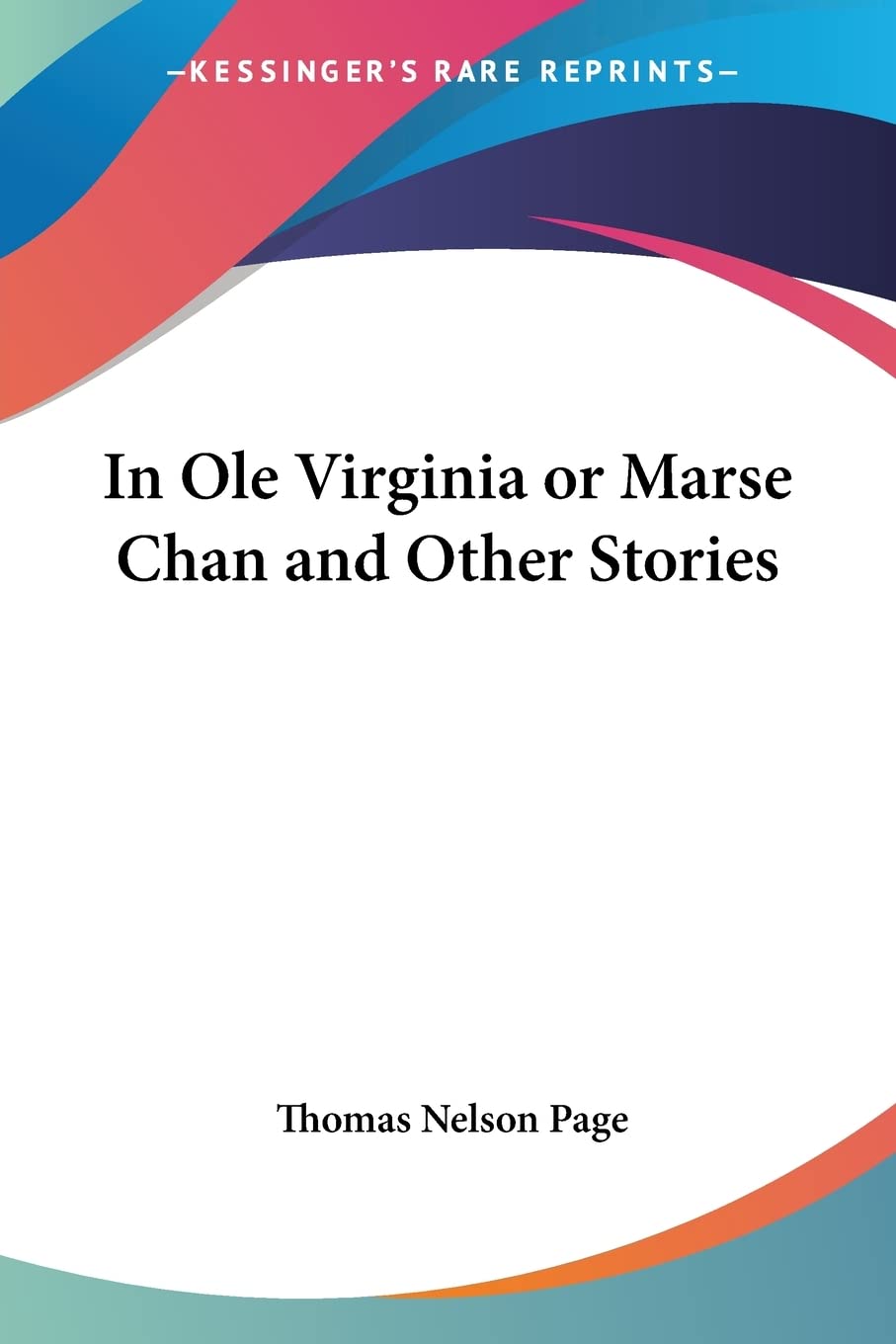 In Ole Virginia or Marse Chan and Other Stories Collection Review